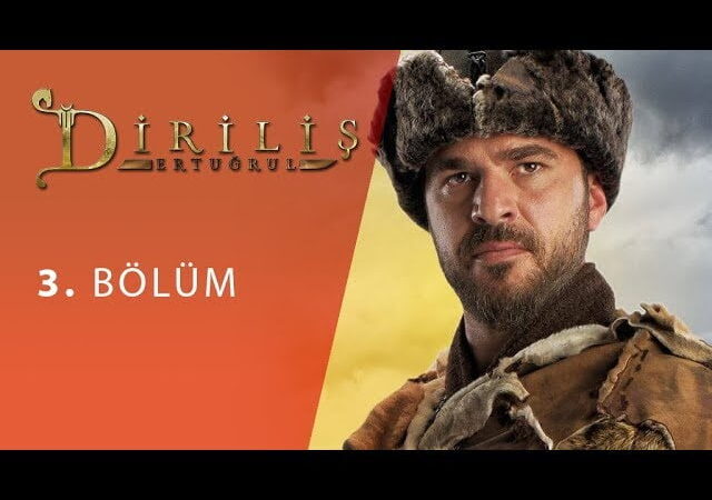 Dirilis Ertugrul : Season 1 – Episode 3