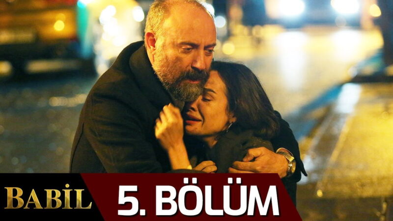 Babil | Season 1 – Episode 5