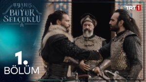 The Great Seljuks : Season 1 – Episode 1