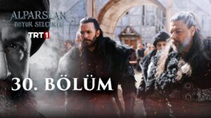 Alparslan : Season 2 – Episode 30