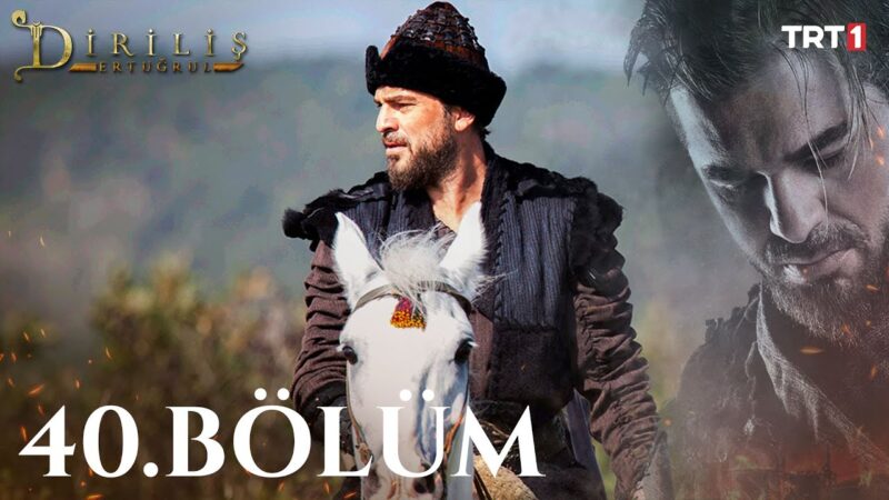 Dirilis Ertugrul : Season 2 – Episode 40