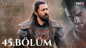 Dirilis Ertugrul : Season 2 – Episode 45