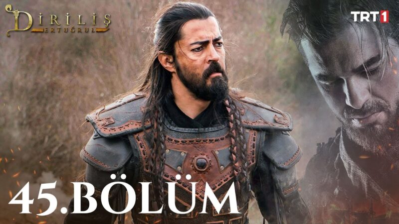 Dirilis Ertugrul : Season 2 – Episode 45