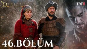 Dirilis Ertugrul : Season 2 – Episode 46