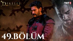 Dirilis Ertugrul : Season 2 – Episode 49