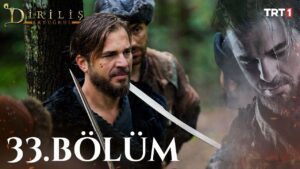 Dirilis Ertugrul : Season 2 – Episode 33