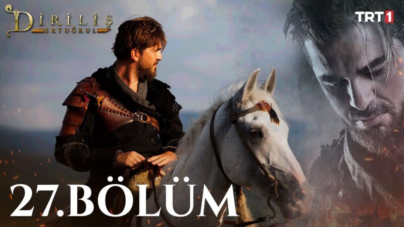 Dirilis Ertugrul : Season 2 – Episode 27