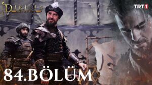 Dirilis Ertugrul : Season 3 – Episode 84