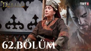 Dirilis Ertugrul : Season 3 – Episode 62