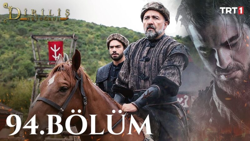 Dirilis Ertugrul : Season 4 – Episode 94