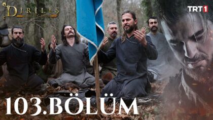 Dirilis Ertugrul : Season 4 – Episode 103