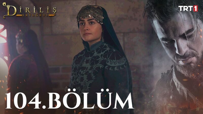 Dirilis Ertugrul : Season 4 – Episode 104