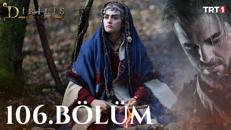 Dirilis Ertugrul : Season 4 – Episode 106