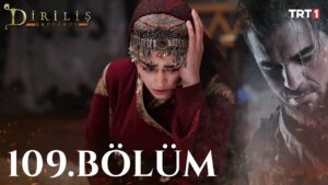 Dirilis Ertugrul : Season 4 – Episode 109