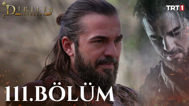 Dirilis Ertugrul : Season 4 – Episode 111