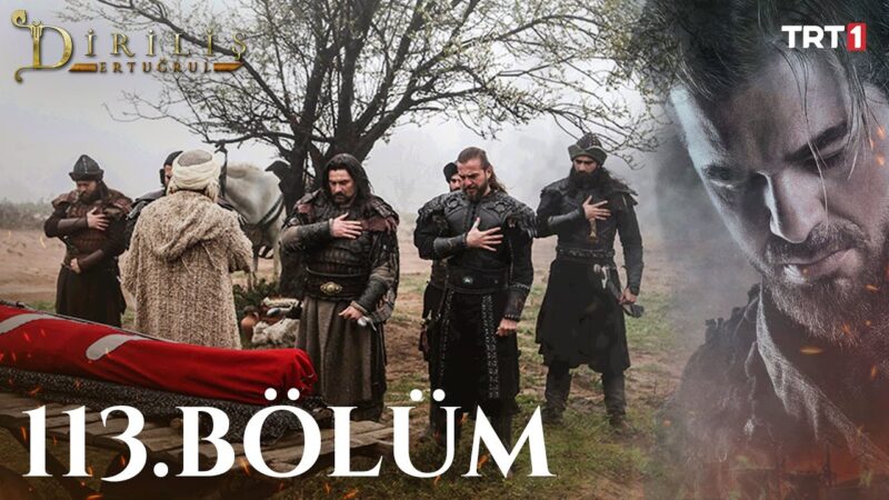 Dirilis Ertugrul : Season 4 – Episode 113