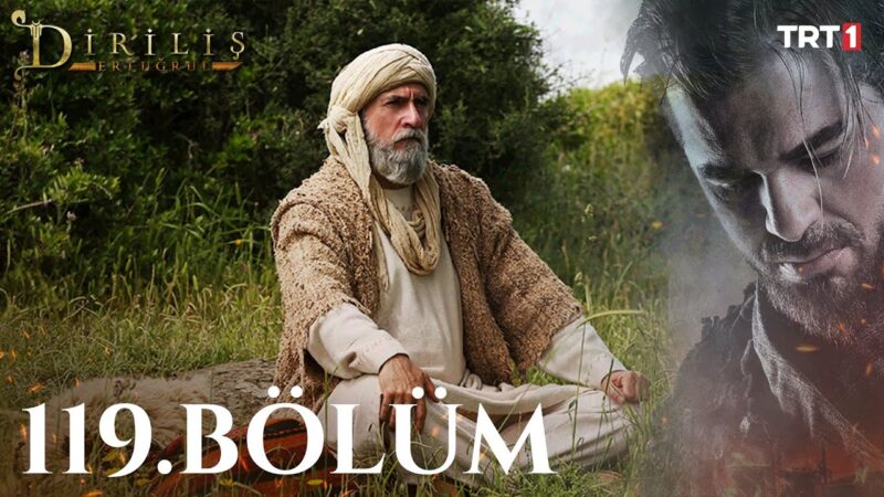 Dirilis Ertugrul : Season 4 – Episode 119