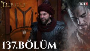 Dirilis Ertugrul : Season 5 – Episode 137