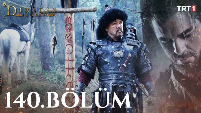 Dirilis Ertugrul : Season 5 – Episode 140