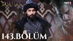 Dirilis Ertugrul : Season 5 – Episode 143