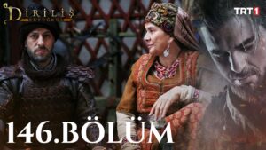 Dirilis Ertugrul : Season 5 – Episode 146