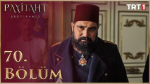 Payitaht Abdulhamid : Season 3 – Episode 70