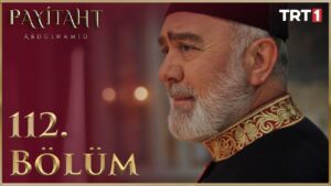 Payitaht Abdulhamid : Season 4 – Episode 112