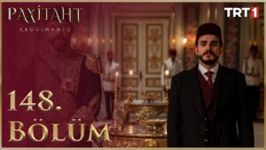 Payitaht Abdulhamid : Season 5 – Episode 148