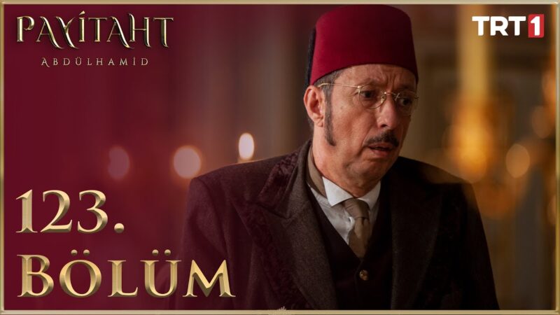 Payitaht Abdulhamid : Season 5 – Episode 123