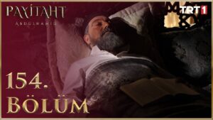 Payitaht Abdulhamid : Season 5 – Episode 154