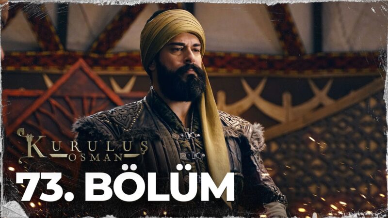 Kurulus Osman : Season 3 – Episode 73