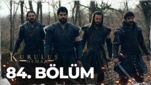 Kurulus Osman : Season 3 – Episode 84