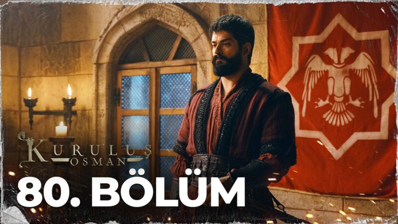 Kurulus Osman : Season 3 – Episode 80