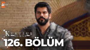 Kurulus Osman : Season 4 – Episode 126