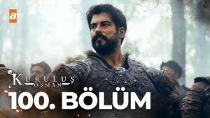 Kurulus Osman : Season 4 – Episode 100