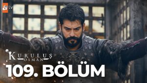 Kurulus Osman : Season 4 – Episode 109