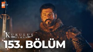 Kurulus Osman : Season 5 – Episode 153