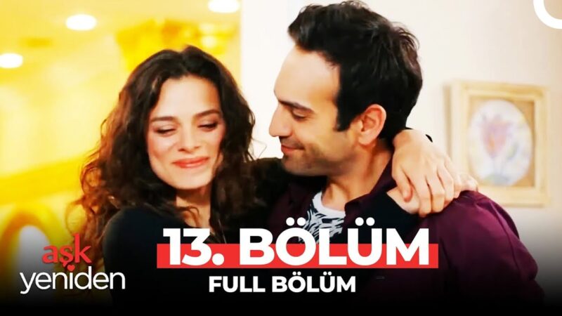 Ask Yeniden | In Love Again : Episode 13