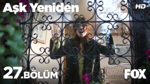 Ask Yeniden | In Love Again : Season 2 – Episode 27