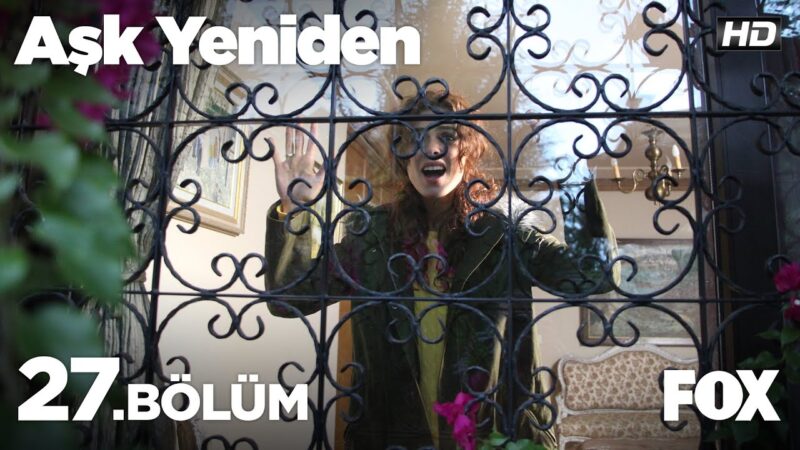 Ask Yeniden | In Love Again : Season 2 – Episode 27