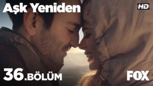 Ask Yeniden | In Love Again : Season 2 – Episode 36