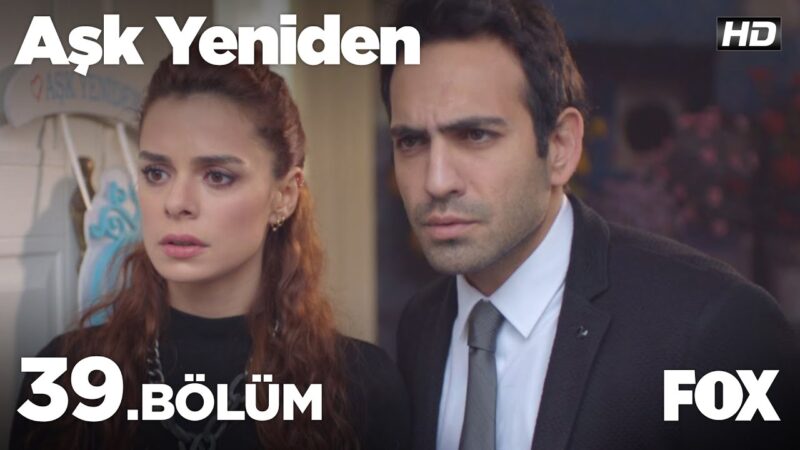 Ask Yeniden | In Love Again : Season 2 – Episode 39