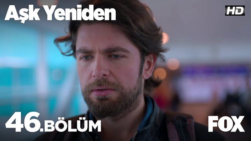 Ask Yeniden | In Love Again : Season 2 – Episode 46