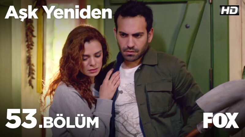 Ask Yeniden | In Love Again : Season 2 – Episode 53