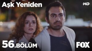 Ask Yeniden | In Love Again : Season 2 – Episode 56